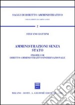 Amministrazioni senza Stato. Profili di diritto amministrativo internazionale