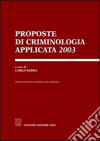 Proposte di criminologia applicata 2003 libro