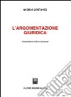 L'argomentazione giuridica libro di Costanzo Angelo