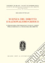 Scienza del diritto e razionalismo critico. Il programma epistemologico di Hans Albert per la scienza e la sociologia del diritto