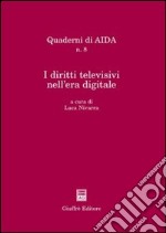 I diritti televisivi nell'era digitale. Atti del Convegno (Palermo, 18 settembre 2002) libro