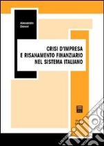 Crisi d'impresa e risanamento finanziario nel sistema italiano libro