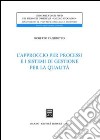 L'approccio per processi e i sistemi di gestione per la qualità libro di Candiotto Roberto