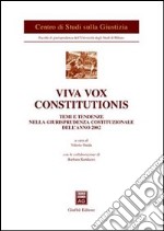 Viva vox constitutionis. Temi e tendenze nella giurisprudenza costituzionale dell'anno 2002 libro