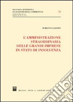 L'amministrazione straordinaria delle grandi imprese in stato di insolvenza