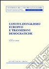 Costituzionalismo europeo e transizioni democratiche libro
