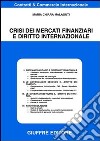 Crisi dei mercati finanziari e diritto internazionale libro