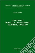 Il rescritto come atto amministrativo nel diritto canonico