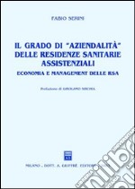 Il grado di «aziendalità» delle residenze sanitarie assistenziali. Economia e management delle RSA