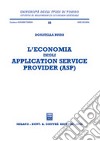 L'economia degli application service provider (ASP) libro di Busso Donatella