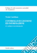 Controllo di gestione ed informazioni. Un approccio integrato