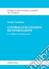 Controllo di gestione ed informazioni. Un approccio integrato libro