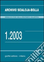 Archivio Scialoja-Bolla (2003). Vol. 1 libro