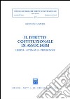 Il diritto costituzionale di associarsi. Libertà, autonomia, promozione libro di Guzzetta Giovanni