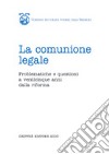 La comunione legale. Problematiche e questioni a venticinque anni dalla riforma. Atti del Convegno (Cagliari, 19-20 gennaio 2001) libro