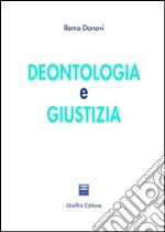 Deontologia e giustizia libro