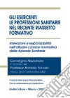 Gli esercenti le professioni sanitarie nel recente riassetto formativo. Interazioni e responsabilità nell'attuale cornice normativa delle aziendee sanitarie libro