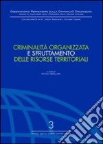 Criminalità organizzata e sfruttamento delle risorse territoriali libro