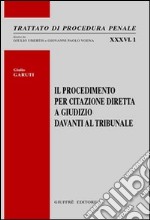 Il procedimento per citazione diretta a giudizio davanti al tribunale