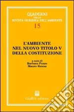 L'ambiente nel nuovo titolo V della Costituzione libro