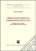 Obblighi di condotta e obblighi di risultato. Contributo allo studio degli obblighi internazionali libro