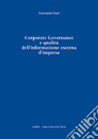 Corporate Governance e qualità dell'informazione esterna d'impresa libro