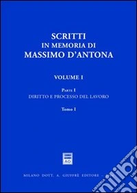 Scritti in memoria di Massimo D'Antona libro