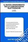 Il nuovo ordinamento delle comunicazioni elettroniche libro di Perez R. (cur.)