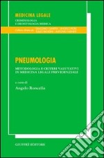 Pneumologia. Metodologia e criteri valutativi in medicina legale previdenziale libro