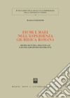 Fiumi e mari nell'esperienza giuridica romana. Profili di tutela processuale e di inquadramento sistematico libro