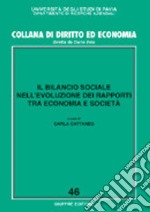 Il bilancio sociale nell'evoluzione dei rapporti tra economia e società libro