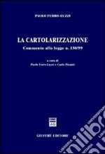 La cartolarizzazione. Commento alla Legge n. 130/99