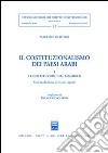 Il costituzionalismo dei paesi arabi. Vol. 1: Le costituzioni del Maghreb libro di Oliviero Maurizio