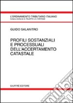 Profili sostanziali e processuali dell'accertamento catastale