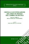 Critica e giustificazione del diritto penale nel cambio di secolo. L'analisi critica della scuola di Francoforte. Atti del Convegno (Toledo, 13-15 aprile 2000) libro