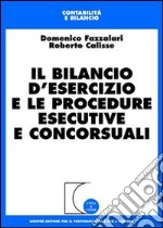 Il bilancio d'esercizio e le procedure esecutive e concorsuali libro