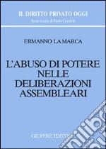 L'abuso di potere nelle deliberazioni assembleari libro