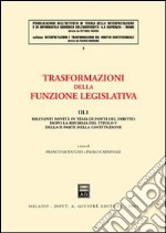 Trasformazioni della funzione legislativa. Vol. 3/1: Rilevanti novità in tema di fonti del diritto dopo la riforma del titolo V della II parte della Costituzione libro