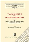 Trasformazioni della funzione legislativa. Vol. 3/1: Rilevanti novità in tema di fonti del diritto dopo la riforma del titolo V della II parte della Costituzione libro