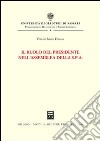 Il ruolo del presidente nell'assemblea della Spa libro di Massa Felsani Fabiana