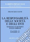 La responsabilità delle società e degli enti. Modelli di esonero delle imprese. D.Lgs. 8/6/2001, n. 231. D.M. 26/6/2003, n. 201 libro