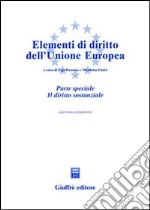 Elementi di diritto dell'Unione Europea. Parte speciale. Il diritto sostanziale libro