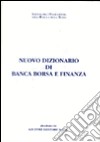 Nuovo dizionario di banca borsa e finanza. Con CD-ROM libro