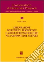 Assicurazione delle merci trasportate e azione dell'assicuratore nei confronti del vettore