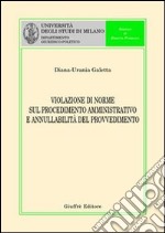 Violazione di norme sul procedimento amministrativo e annullabilità del provvedimento