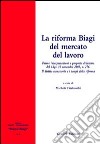 La riforma Biagi del mercato del lavoro. Prime interpretazioni e proposte di lettura del D.Lgs. 10 settembre 2003, n. 276 libro