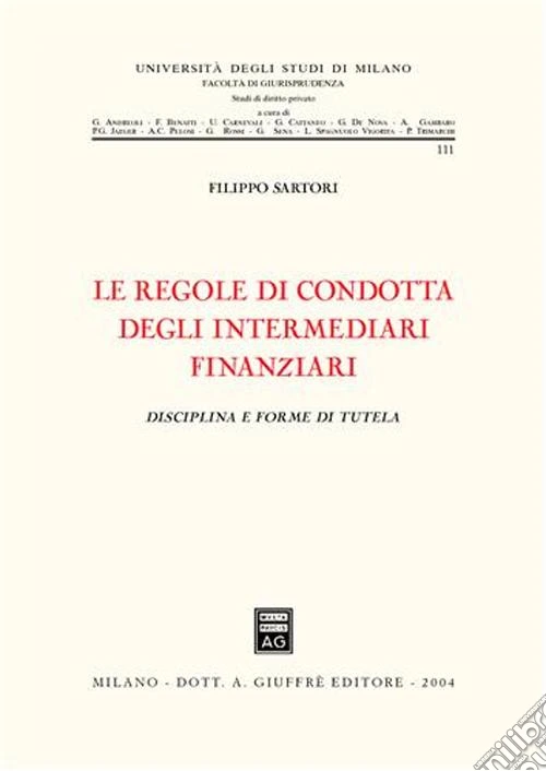 Le regole di condotta degli intermediari finanziari. Disciplina e forme di tutela