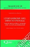 L'espansione del diritto penale. Aspetti della politica criminale nelle società postindustriali libro