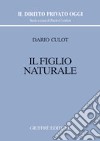 Il figlio naturale libro di Culot Dario