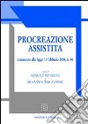 Procreazione assistita. Commento alla Legge 19 febbraio 2004, n. 40 libro